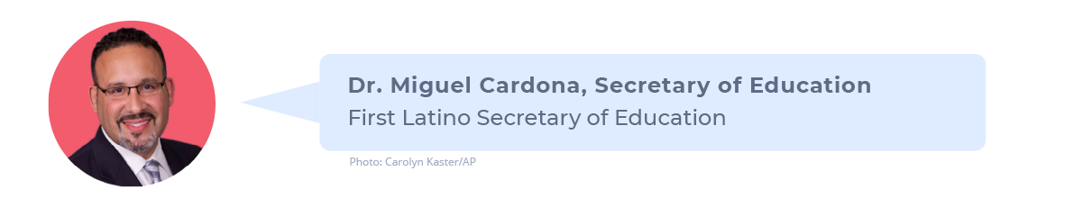 Callout of Dr. Miguel Cardona, nominated for Secretary of Education and the first Latino nominated for the post