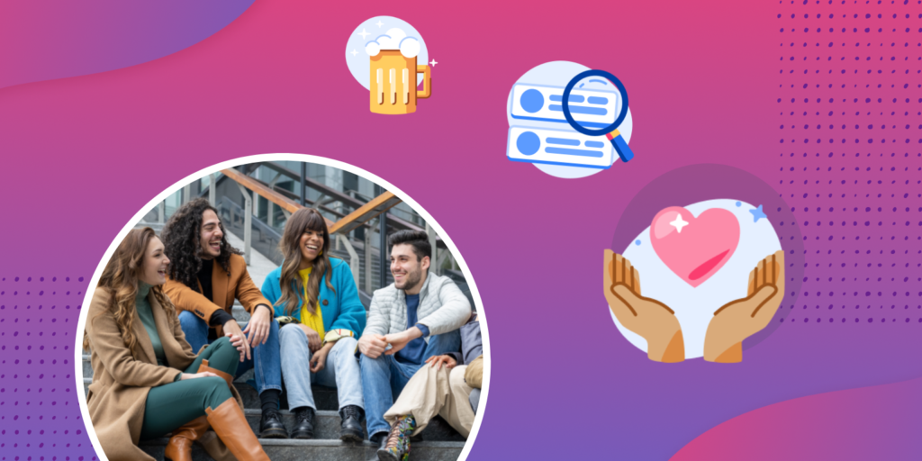 Illustration of two hands with a heart, a search engine, and a pint of beer beside a photograph of students sitting on concrete steps