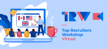 Top Recruiters Workshop Virtual